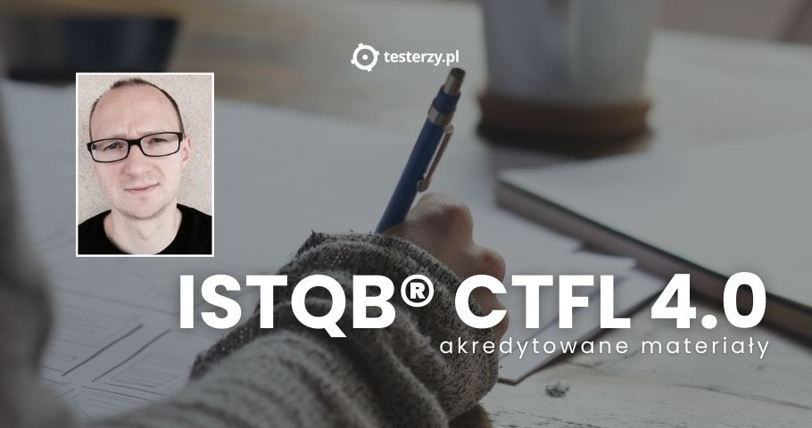 Akredytowane Materiały ISTQB® CTFL 4.0 - Testowanie Oprogramowania ...